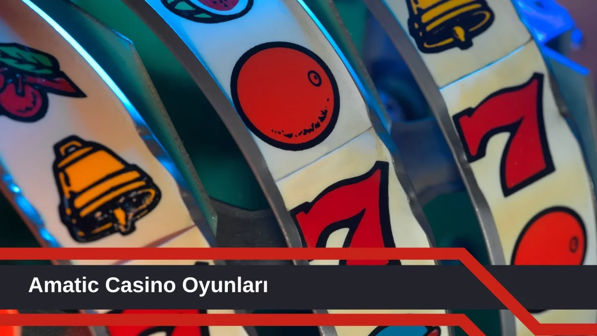Amatic Casino Oyunları