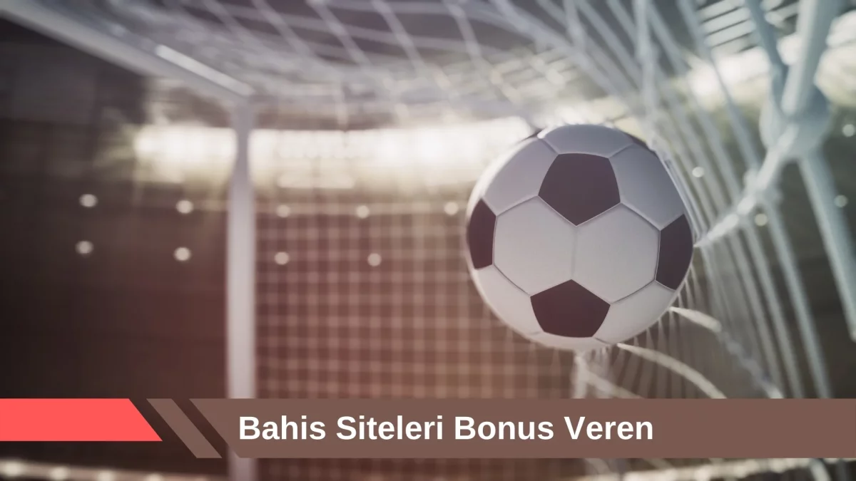 Bahis Siteleri Bonus Veren